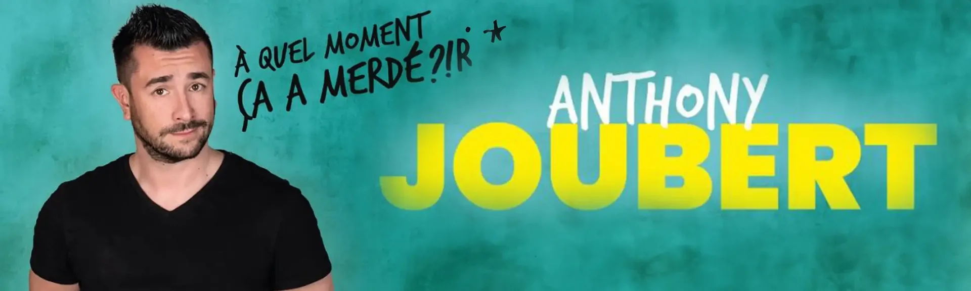 Anthony Joubert humoriste en spectacle avec Claude Gérard Production