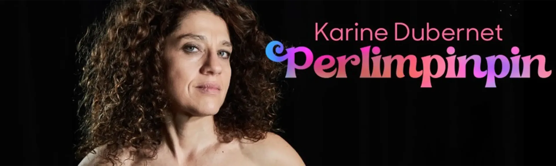 Karine Dubernet dans Perlimpinpin