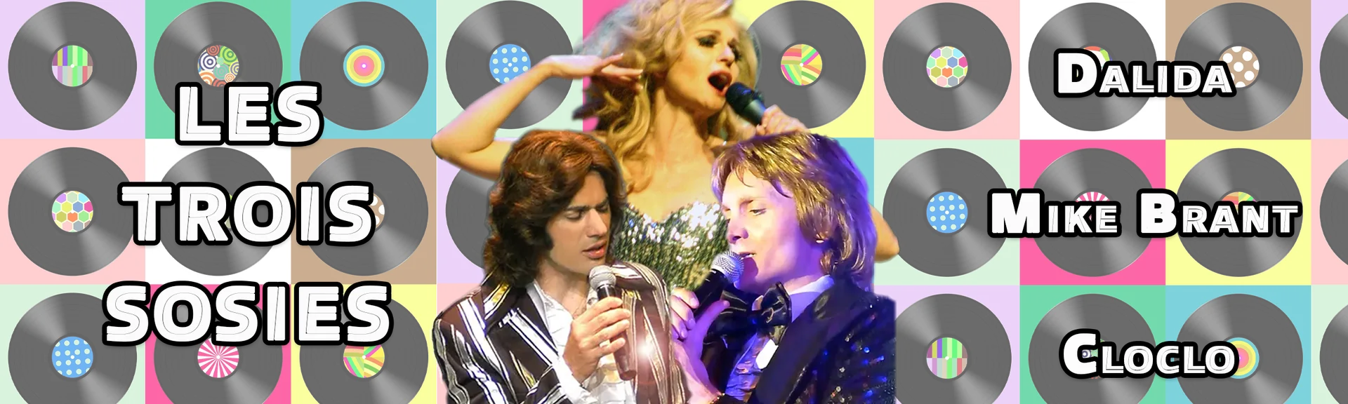 Mike Brant / Cloclo / Dalida – spectacle avec Claude Gérard Production