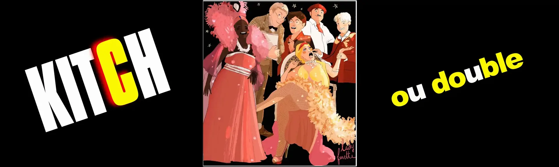 Kitch ou double – spectacle avec Claude Gérard Production