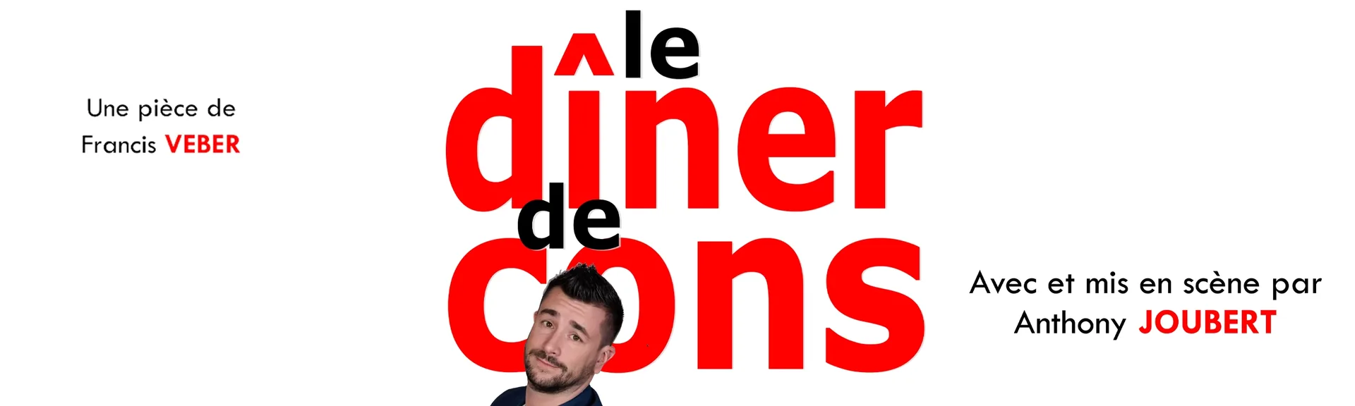 Le dîner de cons – spectacle avec Claude Gérard Production